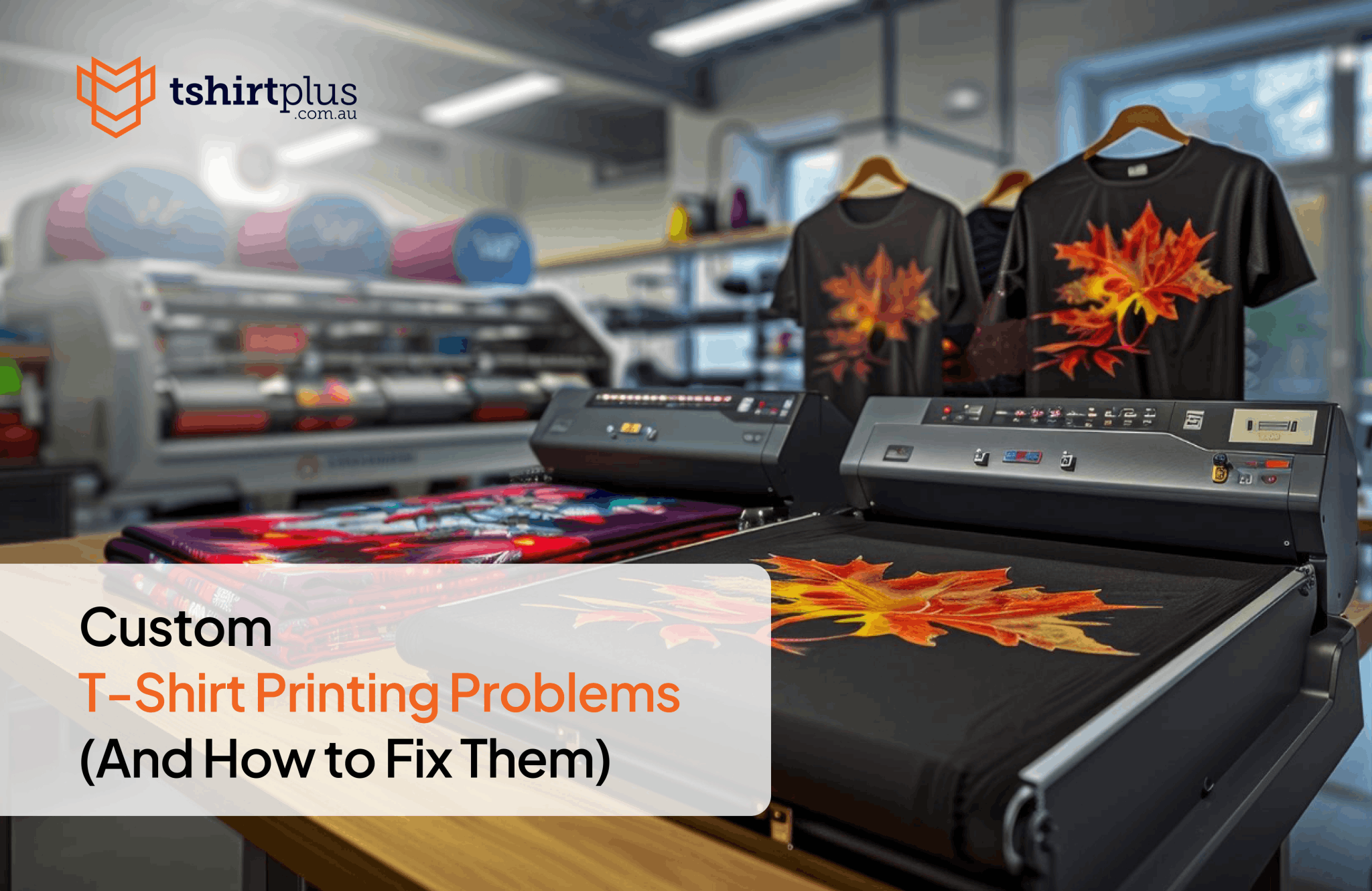 Custom T-Shirt Printing Problems