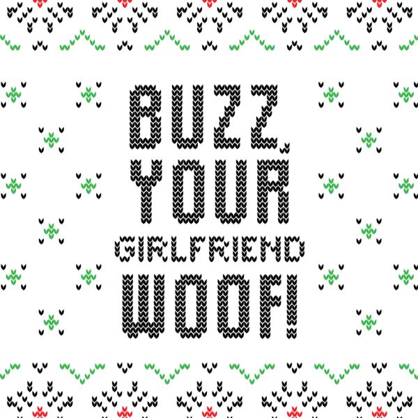 Buzz Your Girlfriend Woof  Thumbnail